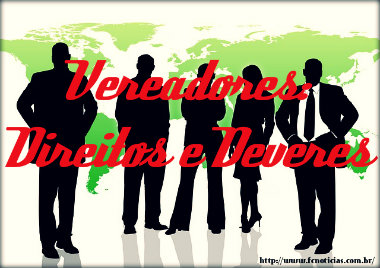 Direitos e deveres de um vereador