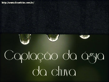 Captação das águas da chuva para reutilização